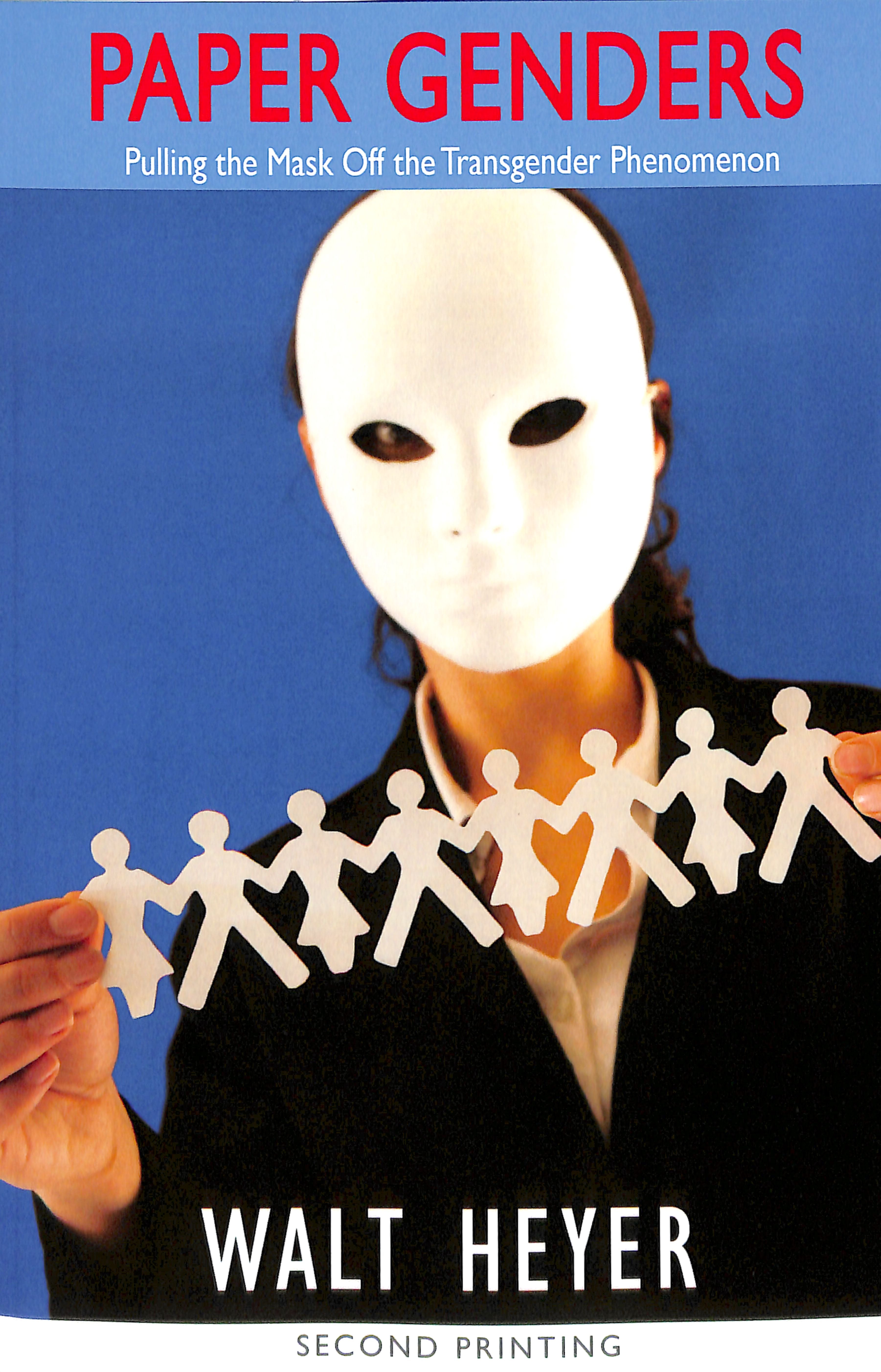 Paper Genders: Pulling the Mask Off the Transgender Phenomenon