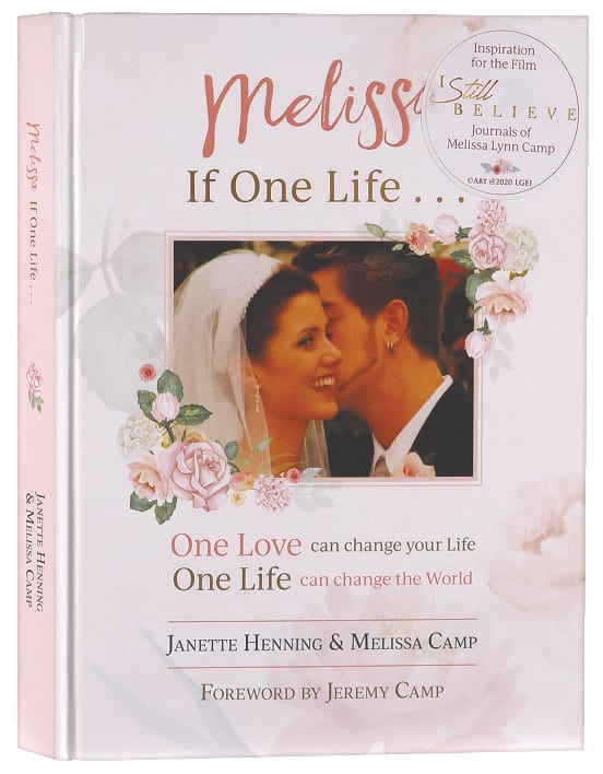 Melissa, If One Life...: One Love Can Change Your Life, One Life Can Change the World