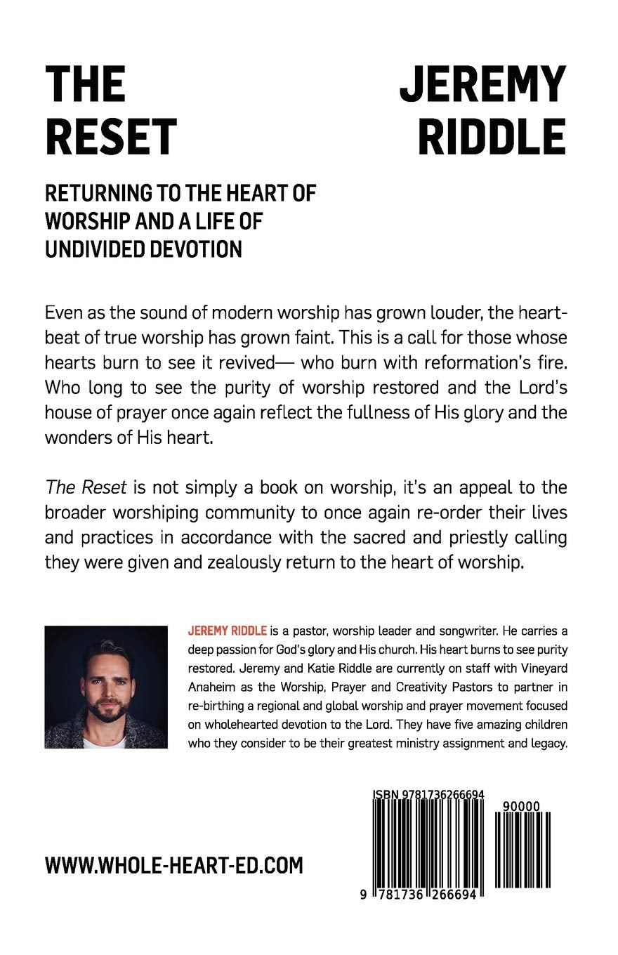 The Reset: Returning to the Heart of Worship and a Life of Undivided Devotion