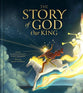 The Story of God Our King (The Story Of God Series)