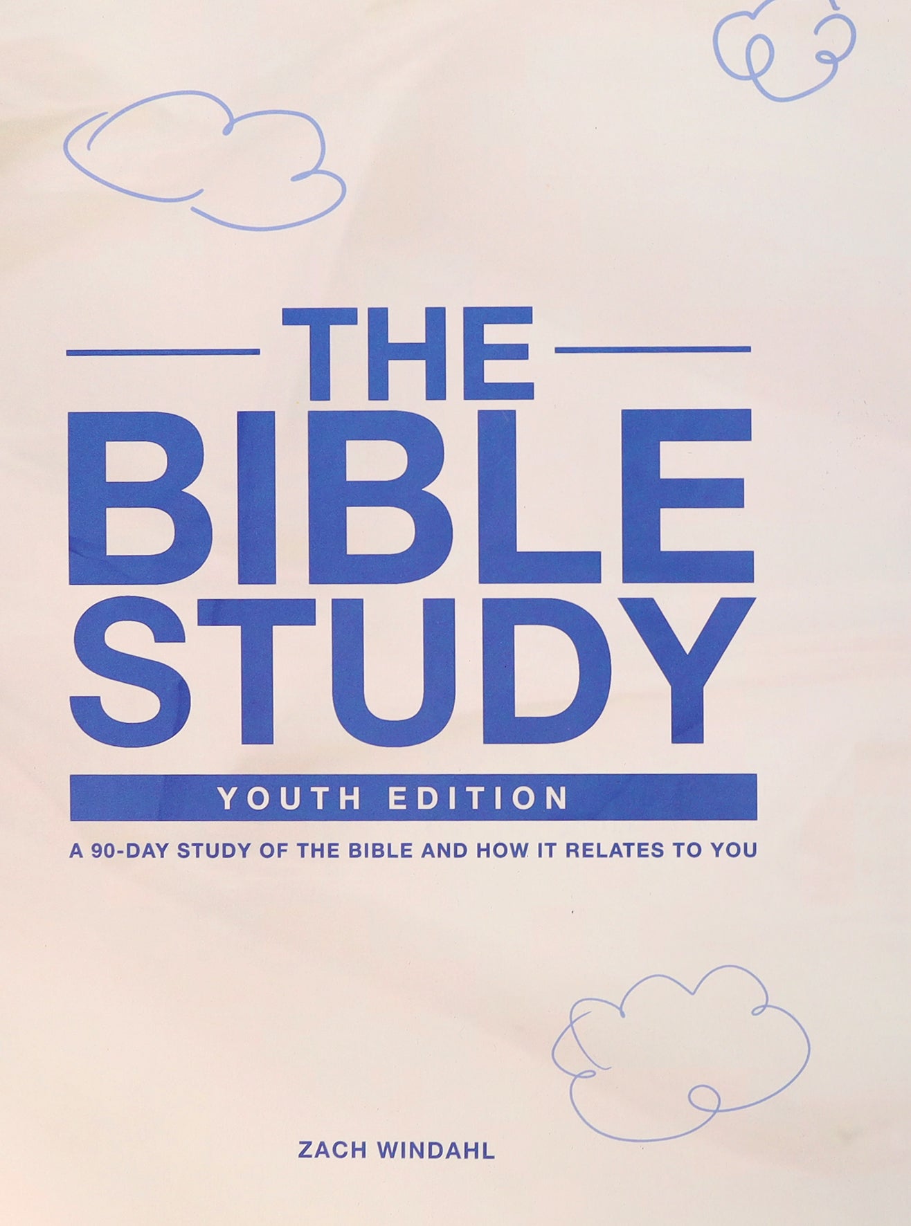 The Bible Study: A 90-Day Study of the Bible and How It Relates to You (Youth Edition 2022)