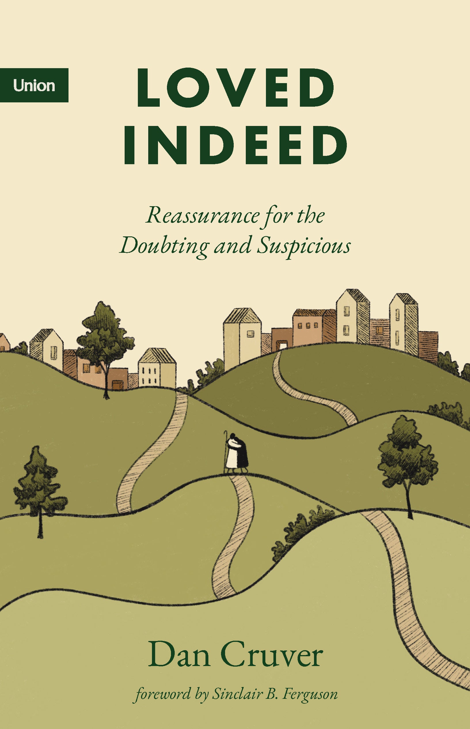 Loved Indeed:Reassurance for the Doubting and Suspicious