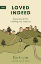 Loved Indeed:Reassurance for the Doubting and Suspicious