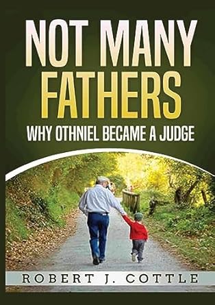 Not Many Fathers: Why Othniel Became a Judge