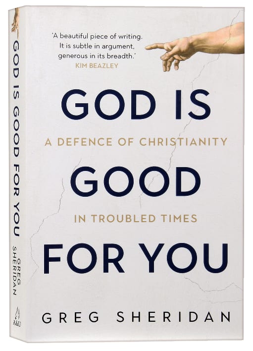 God is Good For You: A Defence of Christianity in Troubled Times