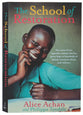 The School of Restoration: The Story of One Ugandan Woman Who Has Given Hope to Hundreds of Female Victims of War and Violence