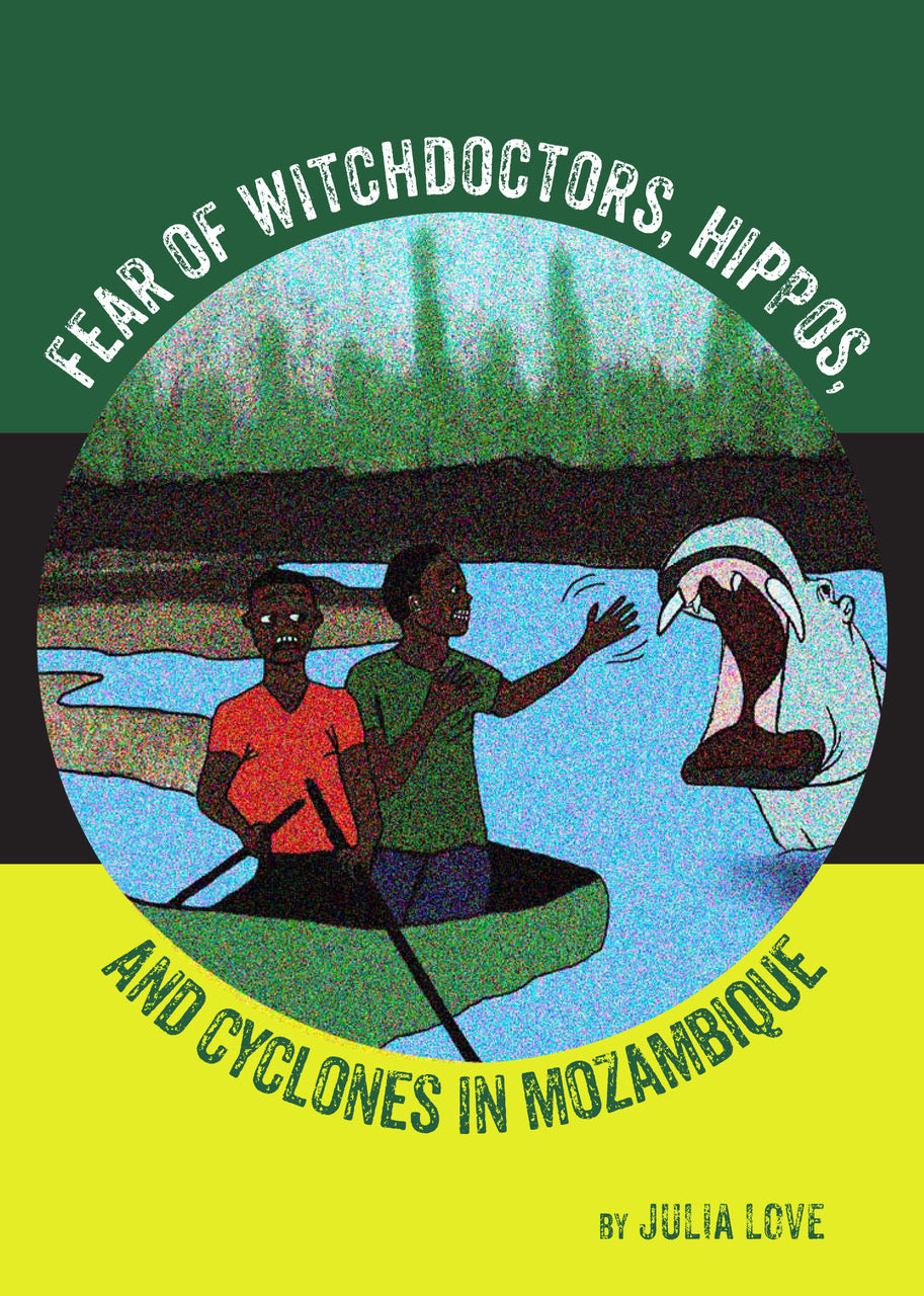 Fear Of Witchdoctors, Hippos, And Cyclones In Mozambique