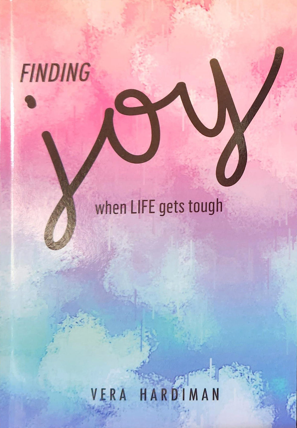 Finding Joy When Life Gets Tough