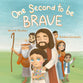 One Second to be Brave