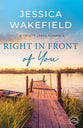 Right in Front of You (#13 in Trinity Lakes Romance Series)