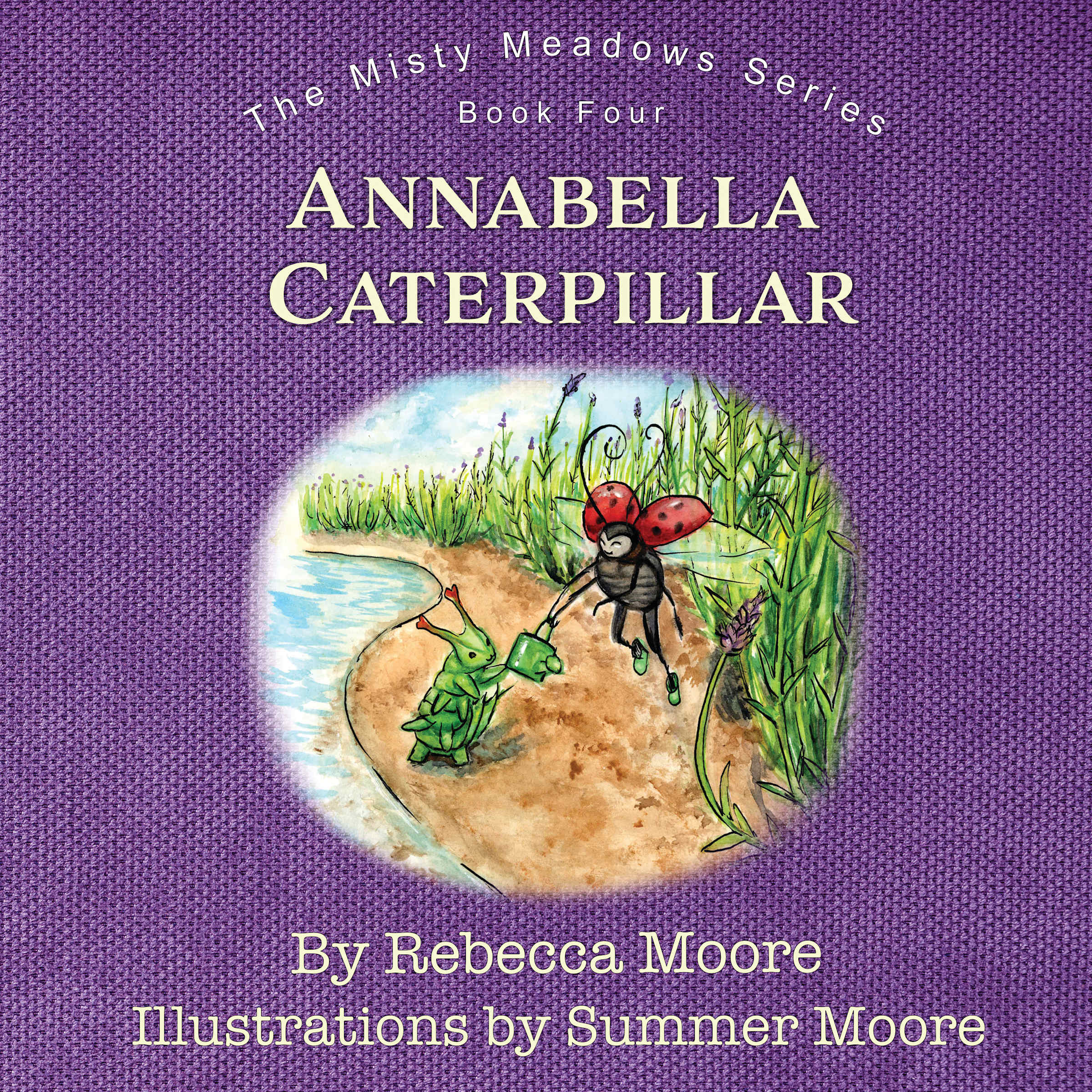 Annabella Caterpillar (#04 in Misty Meadows Series)