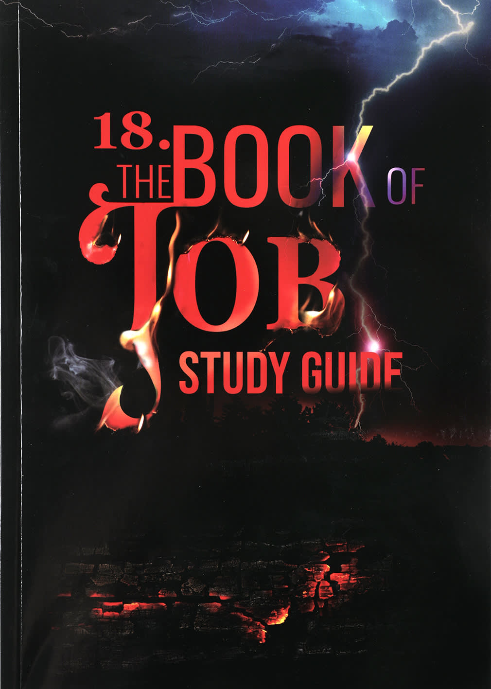 The Book of Job (Study Guide): Why Do Bad Things Happen To Good People