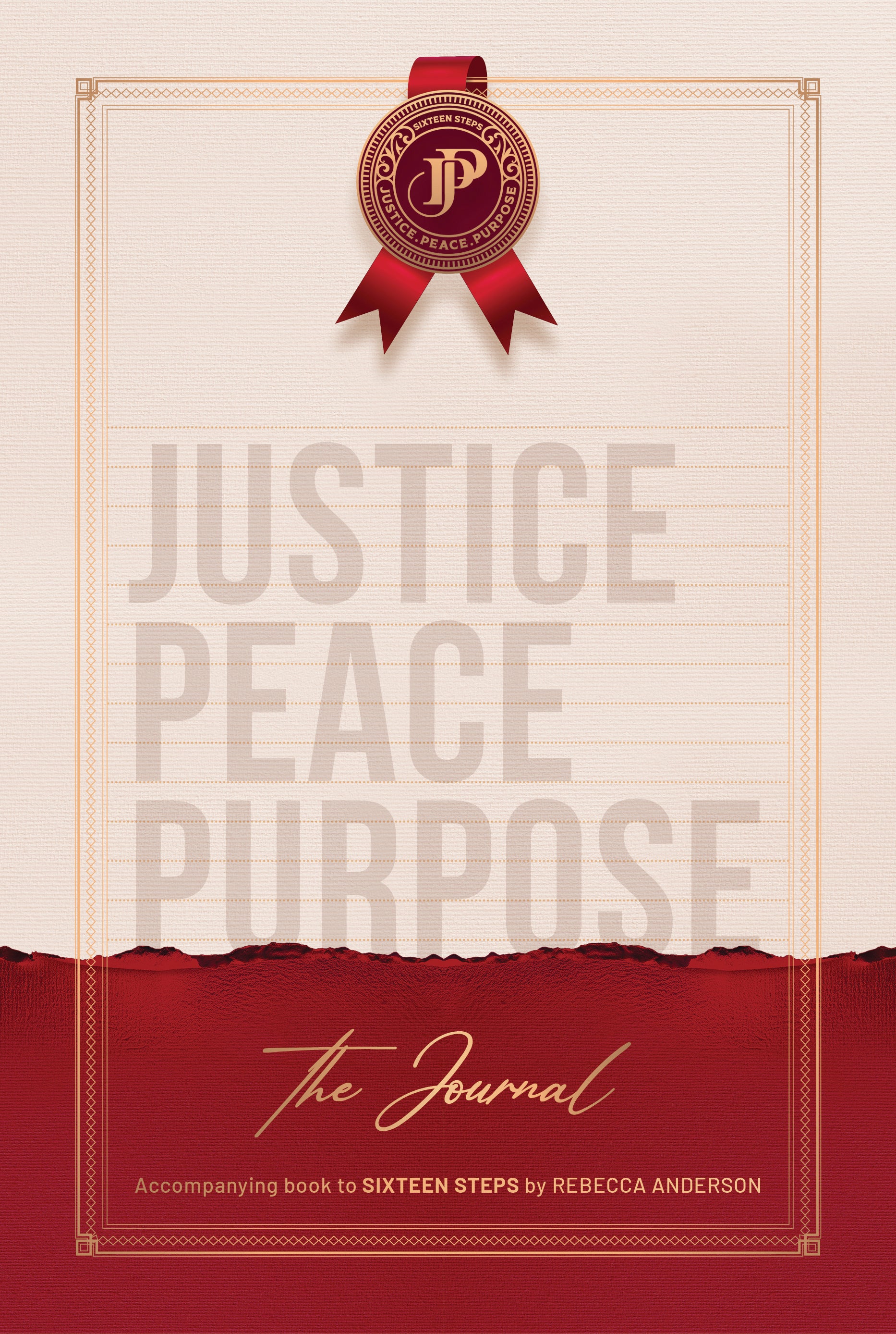 Justice, Peace, Purpose: The Journal (Accompanying book to Sixteen Steps)