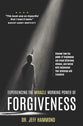 Experiencing the Miracle Working Power of Forgiveness