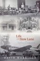 Life In The Slow Lane