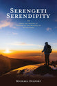 Serengeti Serendipity: From the Depths of Despair to the Heights of Kilimanjaro