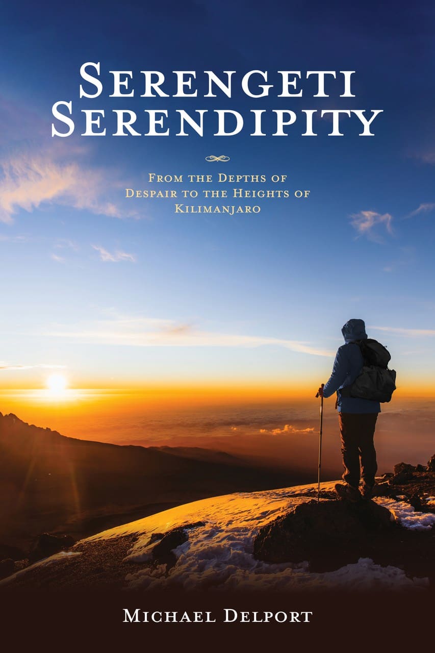Serengeti Serendipity: From the Depths of Despair to the Heights of Kilimanjaro