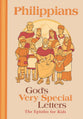 Philippians: God's Very Special Letters - The Epistles for Kids