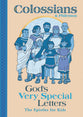 Colossians & Philemon: God's Very Special Letters - The Epistles for Kids