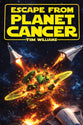 Escape From Planet Cancer