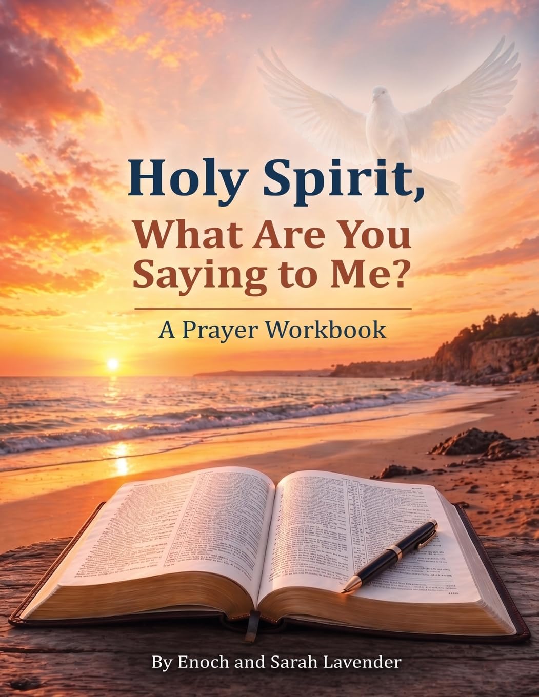 Holy Spirit, What Are You Saying to Me?: A Prayer Workbook