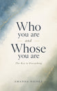 Who You Are and Whose You Are