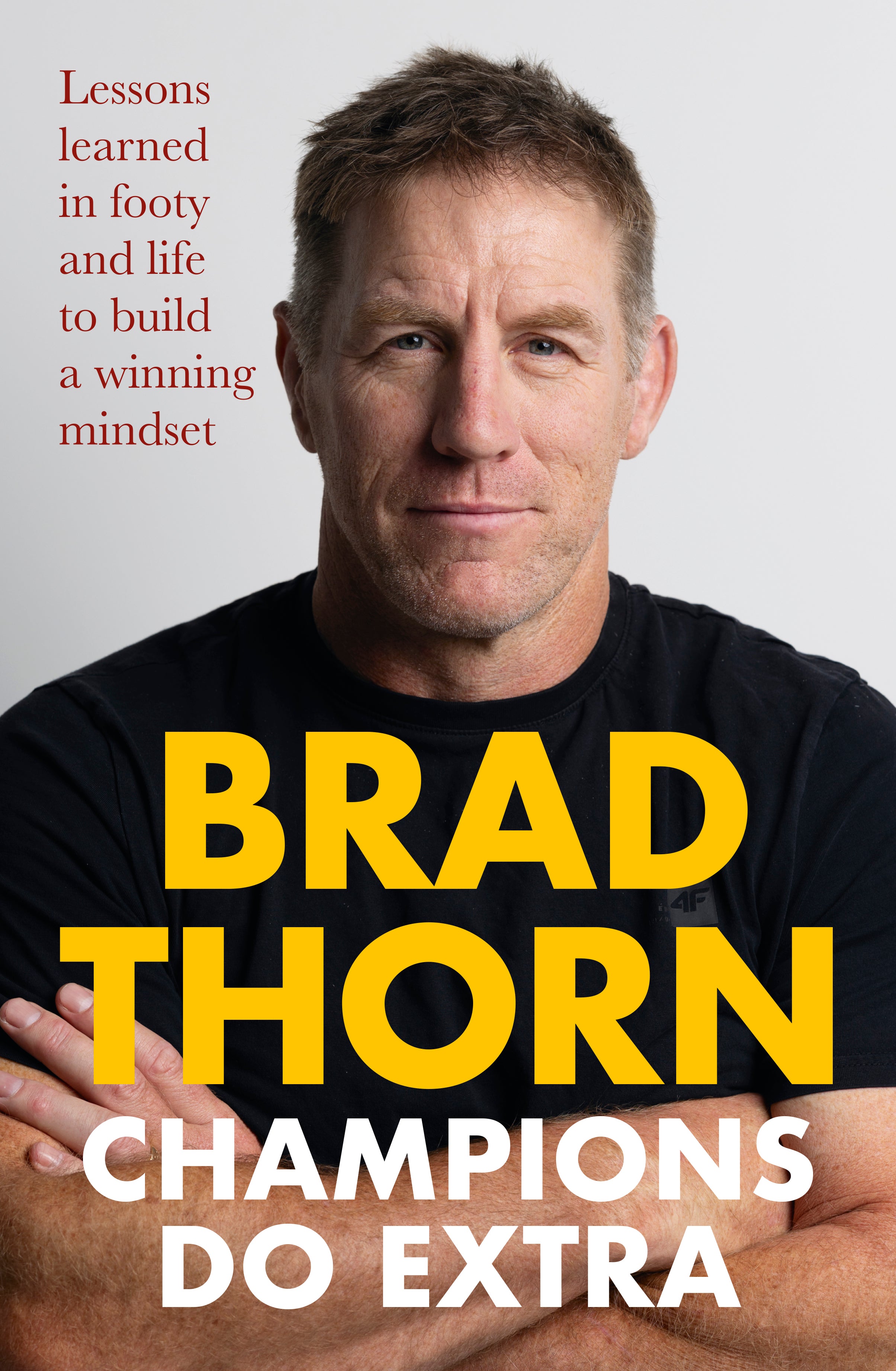 Champions Do Extra: Lessons Learned in Footy to Build a Winning Mindset