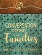 Conversation Starters: For Families