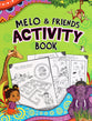 Melo and Friends Activity Book