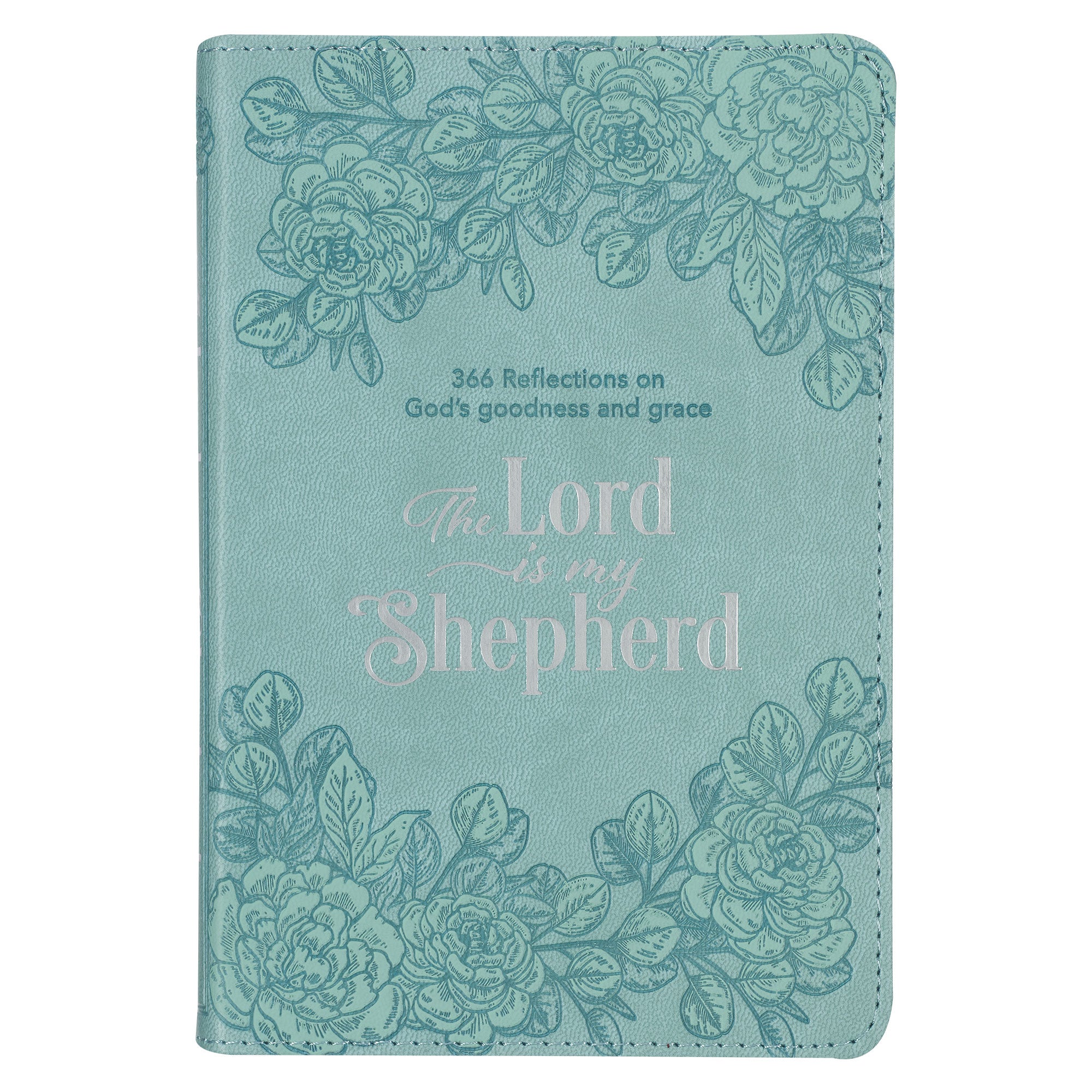 The Lord is My Shepherd: 366 Reflections on God's Goodness and Grace