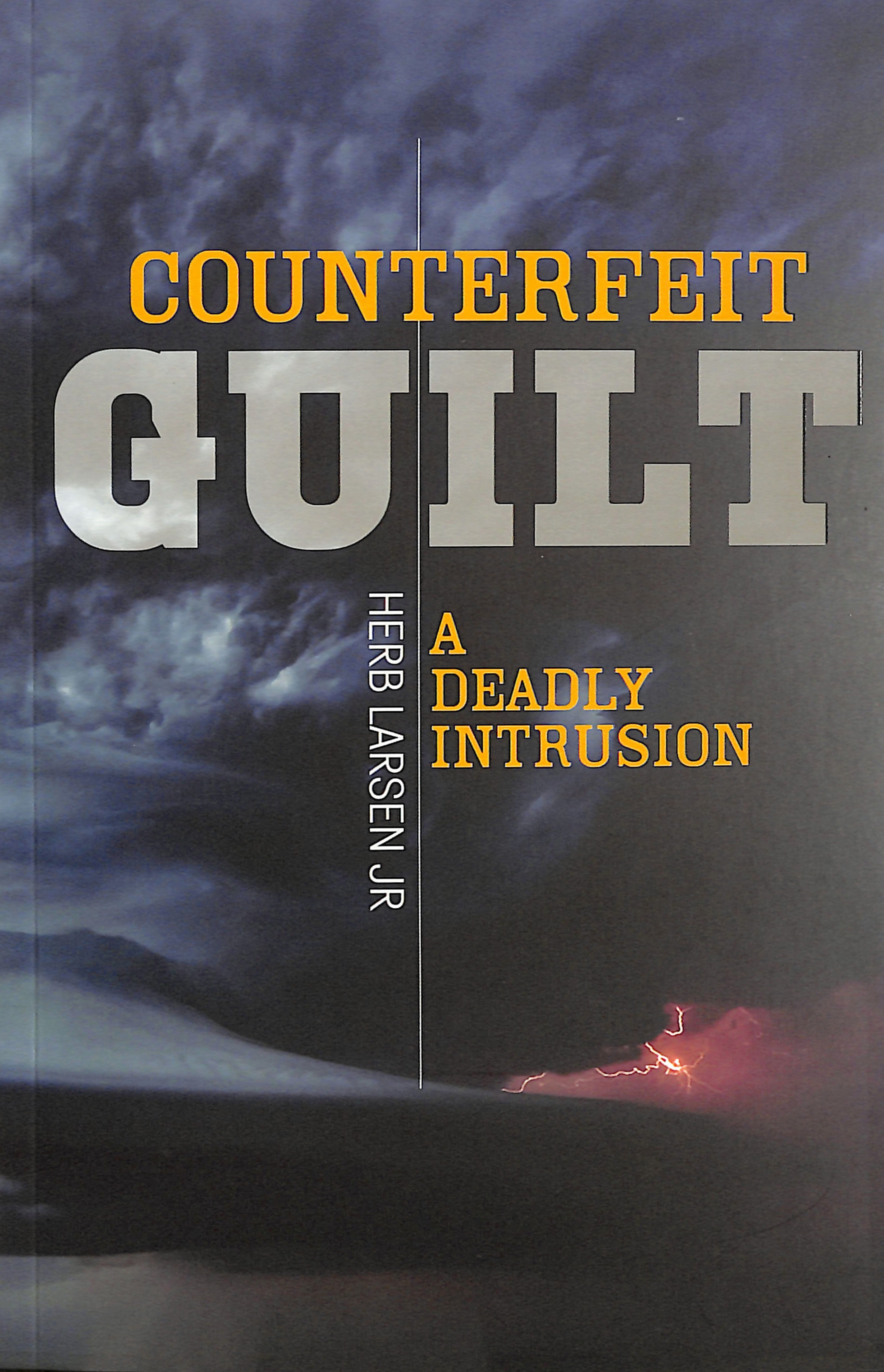 Counterfeit Guilt: A Deadly Intursion