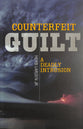 Counterfeit Guilt: A Deadly Intursion