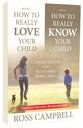 How to Really Love Your Child/How to Really Know Your Child (2in1)