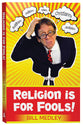 Religion is For Fools! (2013)