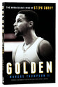 Golden: The Miraculous Rise of Steph Curry