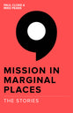 The Stories (#03 in Mission In Marginal Places Series)