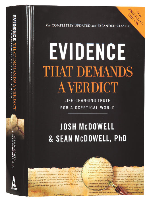 Evidence That Demands a Verdict: Life-Changing Truth For a Skeptical World (Completely Updated and Expanded)