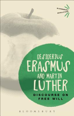 Erasmus & Luther: Discourse on Free Will