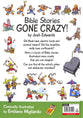 Bible Stories Gone Crazy!