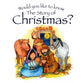 The Story of Christmas? (Would You Like To Know... Series)