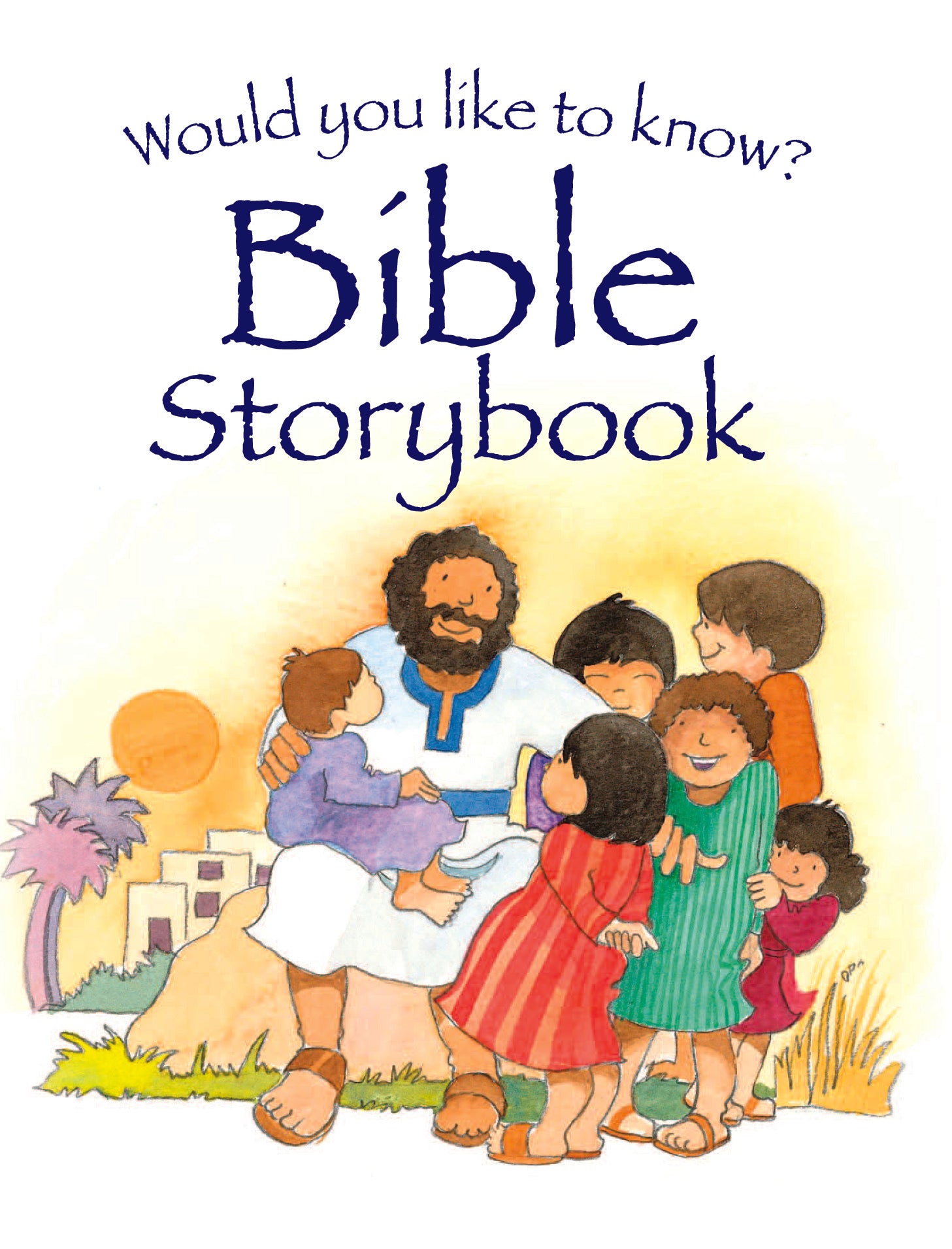 Bible Storybook (Would You Like To Know... Series)