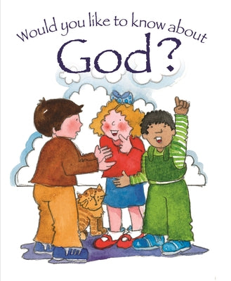 About God? (Would You Like To Know... Series)