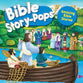 Bible Story-Pops: Amazing Bible Stories
