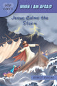 When I Am Afraid: Jesus Calms the Storm (God Cares Series)