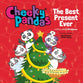 The Best Present Ever: A Story About Christmas (Cheeky Pandas Series)