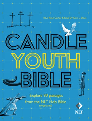 Candle Youth Bible: Explore Passages From the NLT Bible