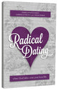 Radical Dating: When God Takes Over Your Love Life