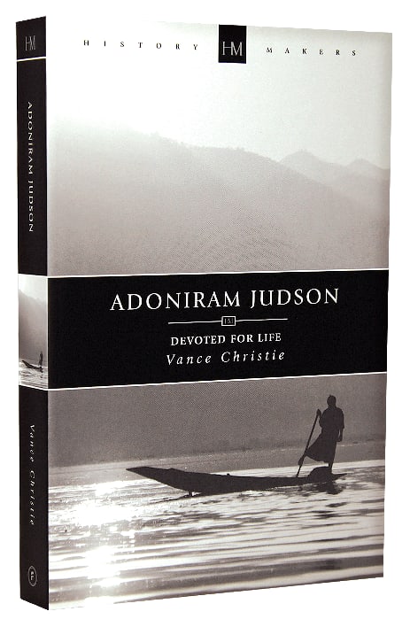 History Makers: Adoniram Judson (Historymakers Series)