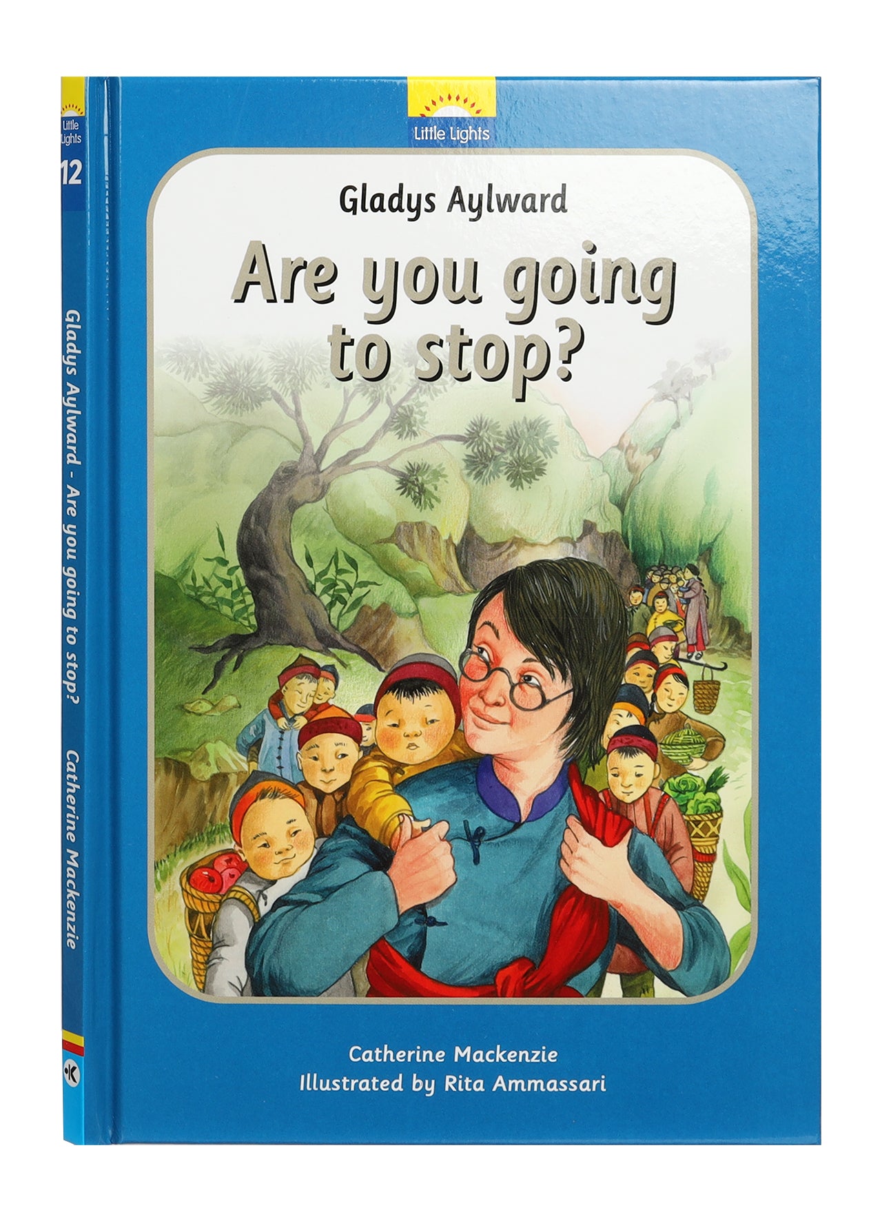 Gladys Aylward - Are You Going to Stop? (Little Lights Biography Series)