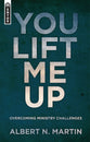 You Lift Me Up: Overcoing Ministry Challenges